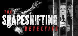 The Shapeshifting Detective