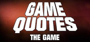 GAME QUOTES - THE GAME