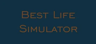 Best Life Simulator