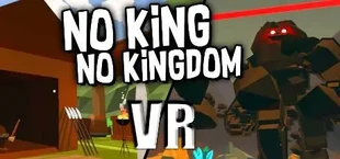 No King No Kingdom VR