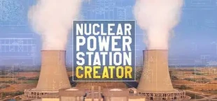 Nuclear Power Station Creator