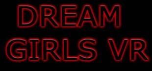 DREAM GIRLS VR
