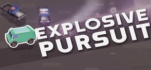 Explosive Pursuit