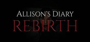 Allison's Diary: Rebirth