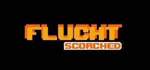 Flucht Scorched