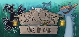 Chook &amp; Sosig: Walk the Plank