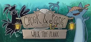 Chook &amp; Sosig: Walk the Plank