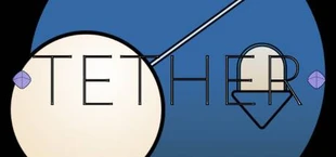 Tether: ROLL, JUMP, SWING, GLIDE!
