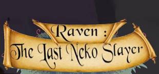 Raven : The Last Neko Slayer