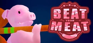 Beat Your Meat