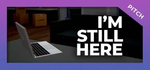 I'm Still Here