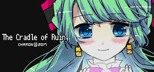 The Cradle of Ruin/毁灭的摇篮/ほろびのゆりかご