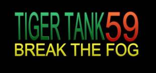Tiger Tank 59 Ⅰ Break The Fog