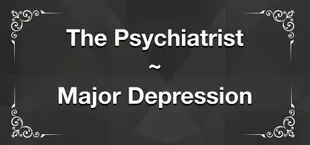 The Psychiatrist: Major Depression