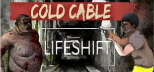 Cold Cable: Lifeshift