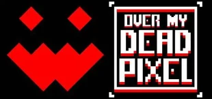 Over My Dead Pixel
