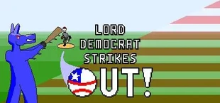 Lord Democrat Strikes Out!