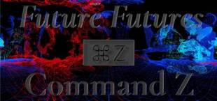 Future Futures - Command Z