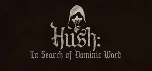 Hush: In Search Of Dominic Ward