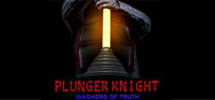 Plunger Knight - Washers of Truth