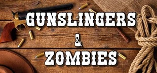 Gunslingers & Zombies