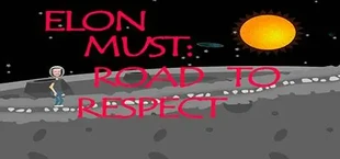 Elon Must - Road to Respect