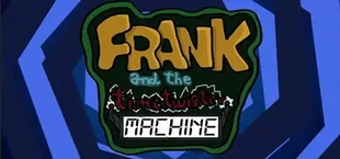 Frank &amp; the TimeTwister Machine