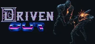 Driven Out