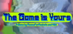 The Game is Yours