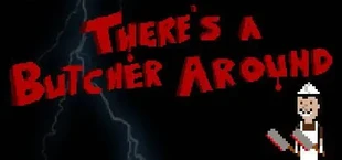 There's a Butcher Around