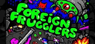 👾 Foreign Frugglers
