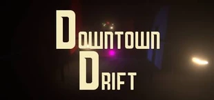 Downtown Drift