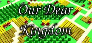 Our Dear Kingdom