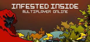 Infested Inside Multiplayer Online