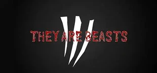 They Are Beasts