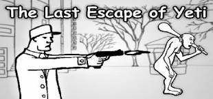 The Last Escape of Yeti