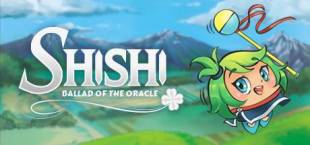 Shishi : Ballad of the Oracle