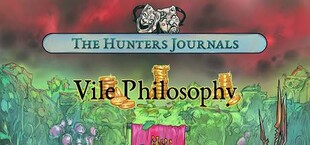 The Hunters Journals; Vile Philosophy