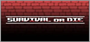 Survival or die