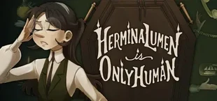 Hermina Lumen is Only Human