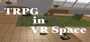 TRPG in VR Space