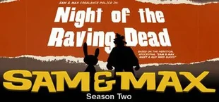 Sam & Max 203: Night of the Raving Dead
