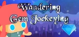 Wandering Gem Jockeying