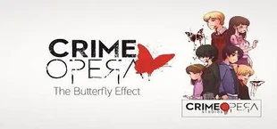 Crime Opera: The Butterfly Effect