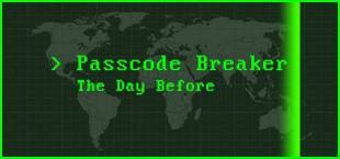 Passcode Breaker: The Day Before