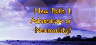 Adventure or Normality?