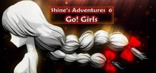 Shine's Adventures 6 (Go! Girls)