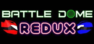 Battle Dome Redux