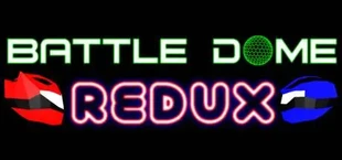 Battle Dome Redux