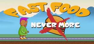 Fast Food Never More